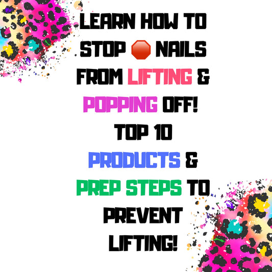 LEARN HOW TO STOP 🛑 NAILS FROM LIFTING & POPPING OFF! TOP 10 PRODUCTS & PREP STEPS TO PREVENT LIFTING